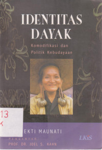 Image of Identitas Dayak Komodifikasi dan Politik Kebudayaan