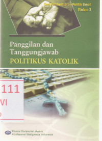 Image of Panggilan dan Tanggungjawab Politikus Katolik