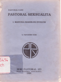 Image of Pastoral Seksualita I. Manusia Mahluk Evolusi