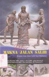Image of Tafsir Makna Jalan Salib. Kajian Atas Jalan Salib Suci Mahawu